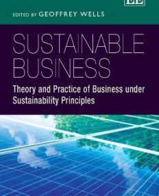 Sustainable Business: Theory and Practice of Business Under Sustainability Principles