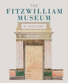 A History of the Fitzwilliam 1816-2016