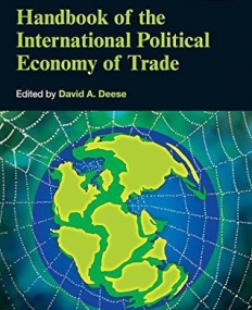 Handbook of the International Political Economy of Trade (Handbooks of Research on International Political Economy series, #3)