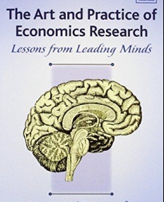 The Art and Practice of Economics Research: Lessons from Leading Minds