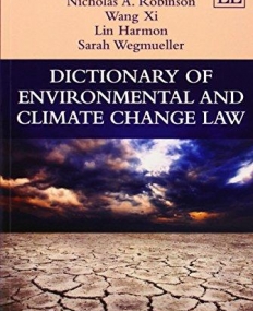 Dictionary of Environmental and Climate Change Law