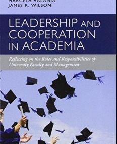 Leadership and Cooperation in Academia: Reflecting on the Roles and Responsibilities of University Faculty and Management