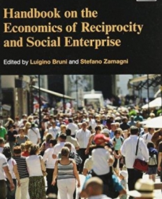 Handbook on the Economics of Reciprocity and Social Enterprise