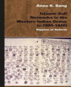 Islamic Sufi Networks in the Western Indian Ocean (C.1880-1940): Ripples of Reform (Islam in Africa)