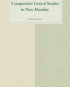Comparative Lexical Studies in Neo-Mandaic (Studies in Semitic Languages and Linguistics)