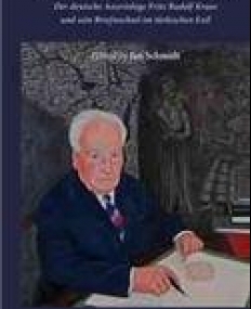Dreizehn Jahre Istanbul 1937-1949: Der Deutsche Assyriologe Fritz Rudolf Kraus und Sein Briefwechsel im Turkischen Exil (German Edition)
