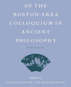 PROCEEDINGS OF THE BOSTON AREA COLLOQUIUM IN ANCIENT PHILOSOPHY