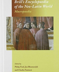 Brill's Encyclopaedia of the Neo-Latin World (The Renaissance Society of America)