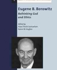 Eugene B. Borowitz: Rethinking God and Ethics (Library of Contemporary Jewish Philosophers)