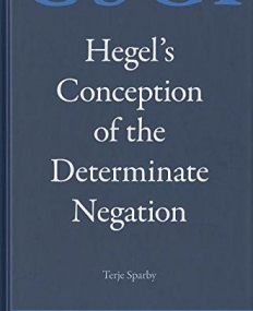 Hegel's Conception of the Determinate Negation (Critical Studies in German Idealism)