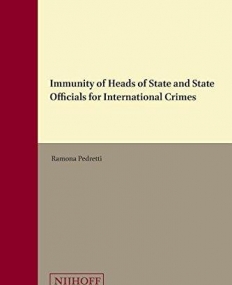Immunity of Heads of State and State Officials for International Crimes (Developments in International Law)
