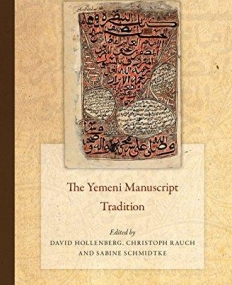 The Yemeni Manuscript Tradition (Islamic Manuscripts and Books)