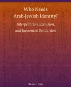 Who Needs Arab-Jewish Identity?: Interpellation (Brill's Series in Jewish Studies)
