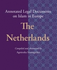 Annotated Legal Documents on Islam in Europe: the Netherlands