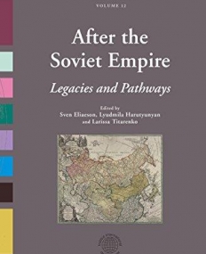 After the Soviet Empire: Legacies and Pathways (Annals of the International Institute of Sociology)