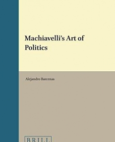 Machiavelli's Art of Politics (Value Inquiry)