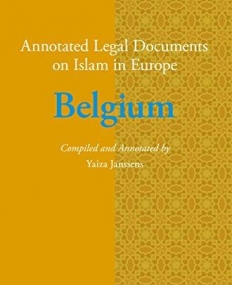 Annotated Legal Documents on Islam in Europe: Belgium