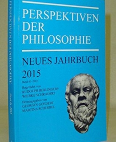 Perspektiven Der Philosophie 2015: Neues Jahrbuch (Perspektiven Der Philosophie, Neues Jahrbuch) (German Edition)