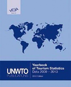 Yearbook of Tourism Statistics: 67th Ed. (2009-2013) 2015