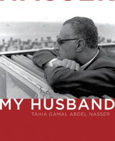 Nasser: My Husband