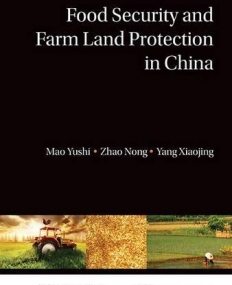 FOOD SECURITY AND FARM LAND PROTECTION IN CHINA