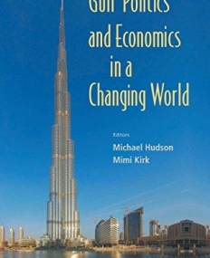 Gulf Politics and Economics in a Changing World