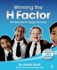 WINNING THE H FACTOR: THE SECRETS OF HAPPY SCHOOLS