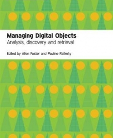 Managing Digital Objects: Analysis, Discovery and Retrieval