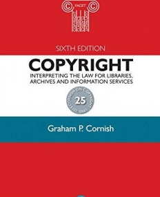 Copyright: Interpreting the Law for Libraries, Archives and Information Services