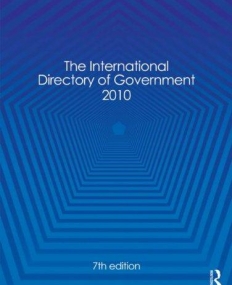 INTERNATIONAL DIRECTORY OF GOVERNMENT 2010, THE