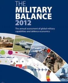 THE MILITARY BALANCE 2012