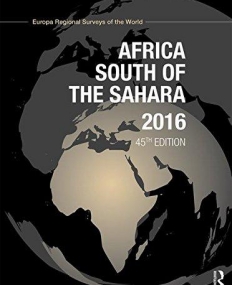 The Europa Regional Surveys of the World 2016: Africa South of the Sahara 2016