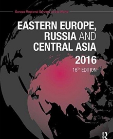 The Europa Regional Surveys of the World 2016: Eastern Europe, Russia and Central Asia 2016