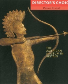 The American Museum in Britain: Director's Choice