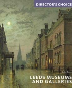 Leeds Museums and Galleries: Director's Choice