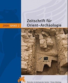 ZEITSCHRIFT Fأ¼R ORIENT-ARCHأ¤OLOGIE JAHRBUCH 2009