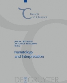 NARRATOLOGY AND INTERPRETATION : THE CONTENT OF NARRATIVE FORM IN ANCIENT LITERATURE
