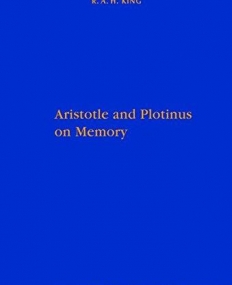 ARISTOTLE AND PLOTINUS ON MEMORY