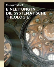 EINLEITUNG IN DIE SYSTEMATISCHE THEOLOGIE (DE GRUYTER S