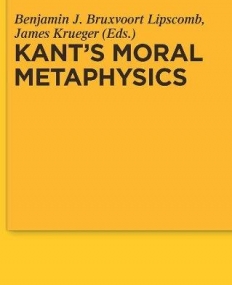 KANTA (TM)S MORAL METAPHYSICS: GOD, FREEDOM, AND IMMORT