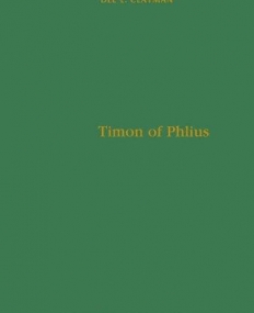 TIMON OF PHLIUS : PYRRHONISM INTO POETRY
