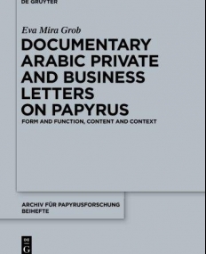 DOCUMENTARY ARABIC PRIVATE AND BUSINESS LETTERS ON PAPY