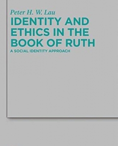 IDENTITY AND ETHICS IN THE BOOK OF RUTH