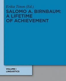 SALOMO A. BIRNBAUM: A LIFETIME OF ACHIEVEMENT. A COLLEC