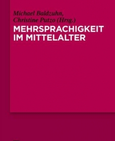 MEHRSPRACHIGKEIT IM MITTELALTER (GERMAN EDITION)