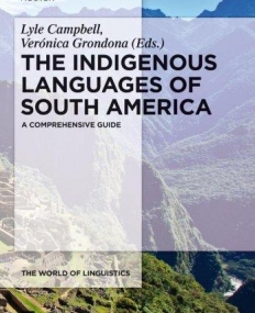 LANGUAGES AND LINGUISTICS OF SOUTH AMERICA: A COMPREHEN