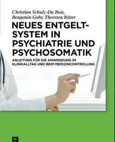 NEUES ENTGELTSYSTEM IN PSYCHIATRIE UND PSYCHOSOMATIK: A