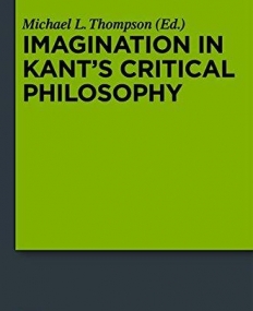 IMAGINATION IN KANT'S CRITICAL PHILOSOPHY