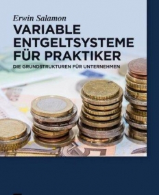 PRAXISHANDBUCH VARIABLE ENTGELTSYSTEME FUR PRAKTIKER