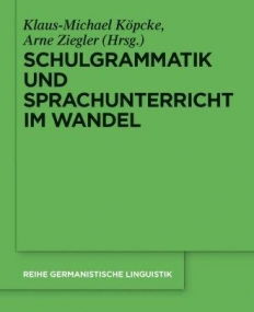 SCHULGRAMMATIK UND SPRACHUNTERRICHT IM WANDEL (REIHE GERMANISTISCHE LINGUISTIK) (GERMAN EDITION)